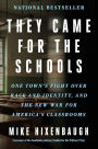 They Came for the Schools: One Town's Fight Over Race and Identity, and the New War for America's Classrooms