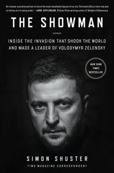 The Showman: Inside the Invasion That Shook the World and Made a Leader of Volodymyr Zelensky