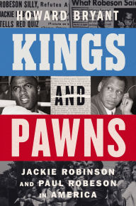 Kings and Pawns: Jackie Robinson and Paul Robeson in America