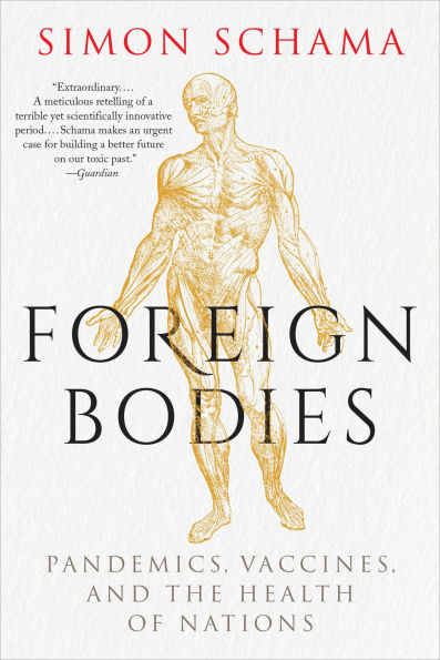 Foreign Bodies: Pandemics, Vaccines, and the Health of Nations