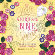 Title: The Love Stories of the Bible Speak Coloring Book: Color and Contemplate, Author: Shannon Bream