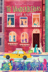 Title: The Vanderbeekers Ever After, Author: Karina Yan Glaser