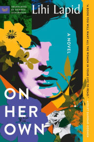 Download french audio books for free On Her Own: A Novel iBook MOBI CHM English version by Lihi Lapid, Sondra Silverston