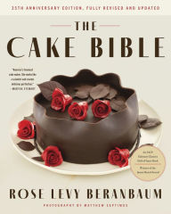 Free full online books download The Cake Bible, 35th Anniversary Edition (English Edition) 9780063310278 by Rose Levy Beranbaum, Woody Wolston, Ron Ben-Israel PDB CHM DJVU