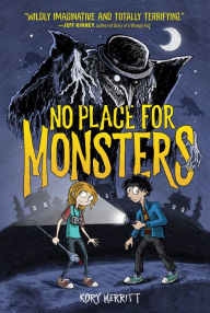 Title: No Place for Monsters, Author: Kory Merritt