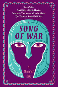 Free english books pdf download A Song of War: A Novel of Troy by Kate Quinn, Vicky Alvear, Simon Turney, Russell Whitfield, Stephanie Thornton 9780063310643 (English Edition)