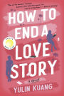 How to End a Love Story: A Novel