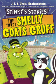 Title: Stinky's Stories #3: The Three Smelly Goats Gruff, Author: Chris Grabenstein