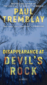 Title: Disappearance at Devil's Rock, Author: Paul Tremblay