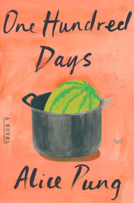Free download of english book One Hundred Days: A Novel by Alice Pung in English 9780063313002