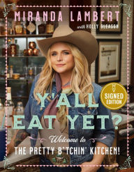 Download free ebooks for ipod nano Y'all Eat Yet?: Welcome to the Pretty B*tchin' Kitchen by Miranda Lambert, Miranda Lambert 9780063087781 ePub PDB iBook English version