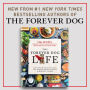 Alternative view 3 of The Forever Dog Life: 120+ Recipes, Longevity Tips, and New Science for Better Bowls and Healthier Homes