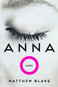 Title: Anna O, Author: Matthew Blake