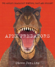 Title: Apex Predators, Author: Steve Jenkins