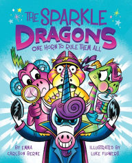 Title: The Sparkle Dragons: One Horn to Rule Them All, Author: Emma Carlson Berne