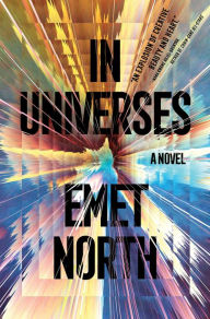 Free audio books for mobile phones download In Universes: A Novel by Emet North