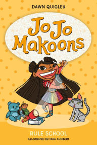 Title: Jo Jo Makoons: Rule School, Author: Dawn Quigley