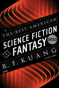 Title: The Best American Science Fiction and Fantasy 2023, Author: R. F. Kuang