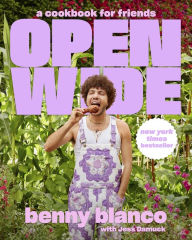 Download books pdf free online Open Wide: A Cookbook for Friends 9780063315938 by benny blanco, Jess Damuck (English Edition)