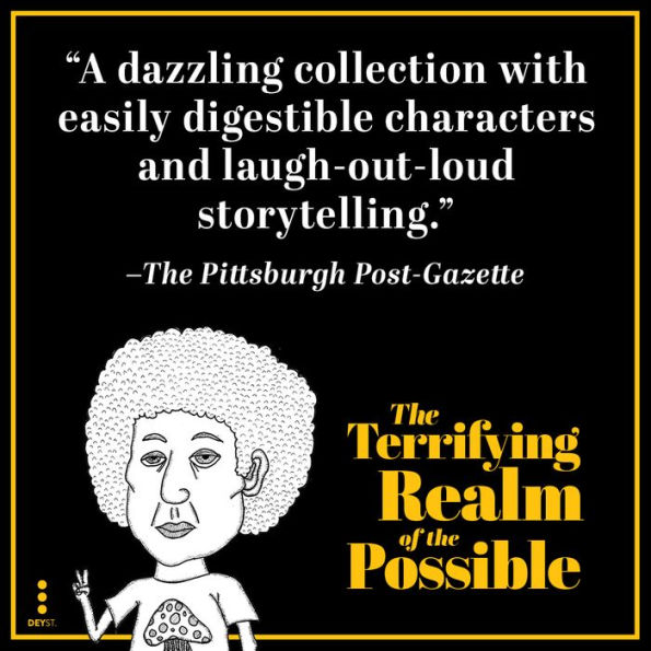 The Terrifying Realm of the Possible: Nearly True Stories