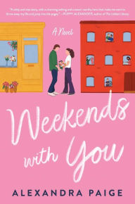 Free downloads audio books computers Weekends with You: A Novel by Alexandra Paige 9780063316522 in English