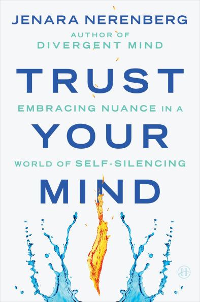 Trust Your Mind: Embracing Nuance in a World of Self-Silencing