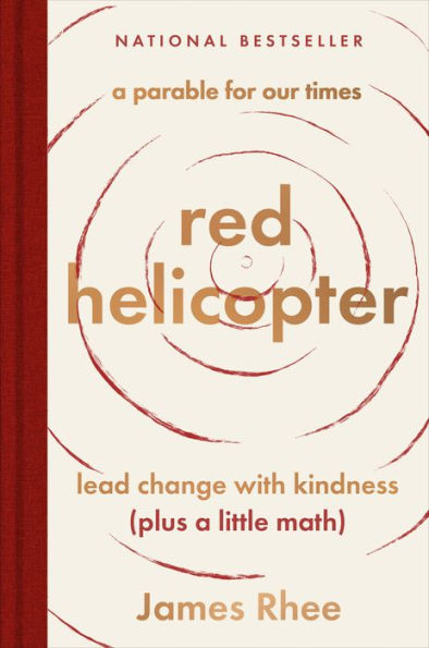 red helicopter-a parable for our times: lead change with kindness (plus a little math)