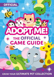 Book downloader for android Adopt Me!: The Official Game Guide ePub 9780063318076 by Uplift Games LLC (English Edition)