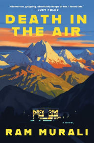Title: Death in the Air: A Novel, Author: Ram Murali
