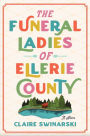 The Funeral Ladies of Ellerie County: A Novel