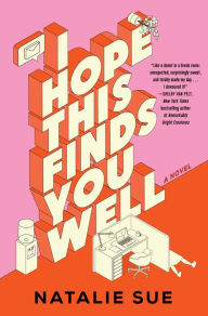 Free downloadable books ipod I Hope This Finds You Well: A Novel English version by Natalie Sue CHM PDB