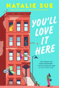 Title: You'll Love It Here: A Novel, Author: Natalie Sue
