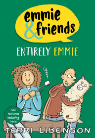 Title: Emmie & Friends: Entirely Emmie: A Graphic Novel, Author: Terri Libenson