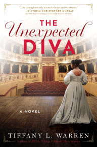 Epub books to free download The Unexpected Diva: A Novel 9780063322134 