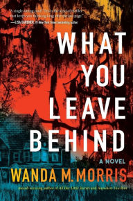 Books pdf download free What You Leave Behind: A Novel 9780063322219 English version PDB by Wanda M. Morris