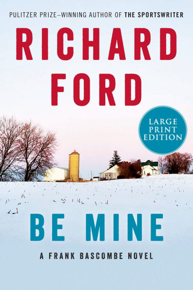 Be Mine (Frank Bascombe Series #5)