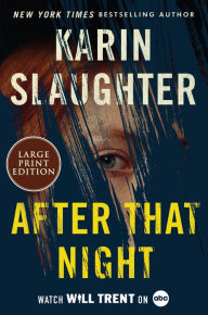 Title: After That Night (Will Trent Series #11), Author: Karin Slaughter