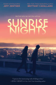 Free google ebooks download Sunrise Nights (English literature) by Jeff Zentner, Brittany Cavallaro PDF FB2