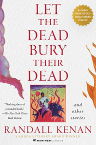 Title: Let the Dead Bury Their Dead: And Other Stories, Author: Randall Kenan