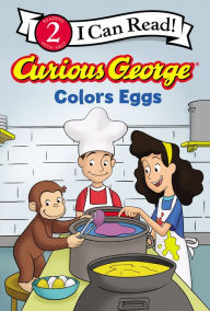 Title: Curious George Colors Eggs, Author: H. A. Rey
