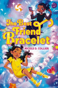 Title: The Best Friend Bracelet, Author: Nicole D. Collier