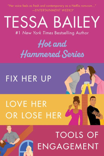 Tessa Bailey Book Set 1: Fix Her Up / Love Her or Lose Her / Tools of Engagement