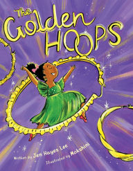 Title: The Golden Hoops, Author: Jen Hayes Lee