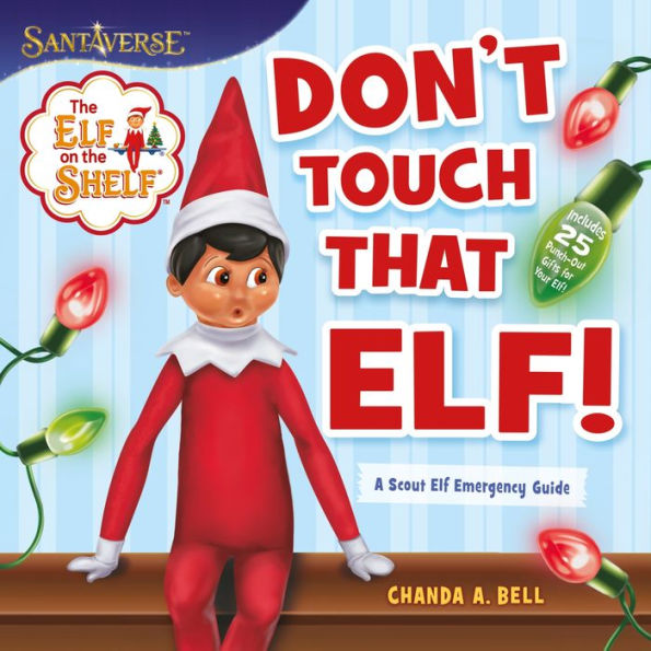 The Elf on the Shelf: Don't Touch That Elf!