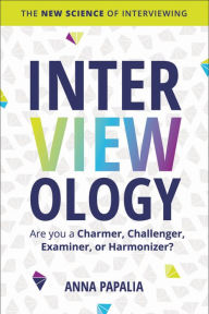 Free digital books downloads Interviewology: The New Science of Interviewing ePub DJVU FB2 9780063327573 (English Edition) by Anna Papalia