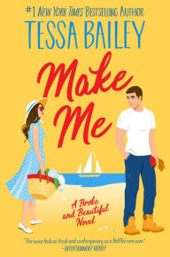 Free online textbooks for download Make Me by Tessa Bailey