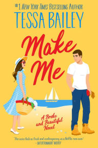 Download epub books for kobo Make Me 9780063329416 English version by Tessa Bailey MOBI