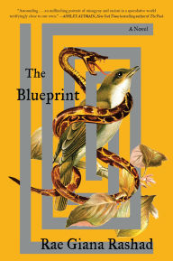 Title: The Blueprint: A Novel, Author: Rae Giana Rashad