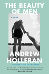 Ebook forum deutsch download The Beauty of Men: A Novel FB2 DJVU 9780063330818 by Andrew Holleran