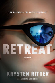 Title: Retreat: A Novel, Author: Krysten Ritter